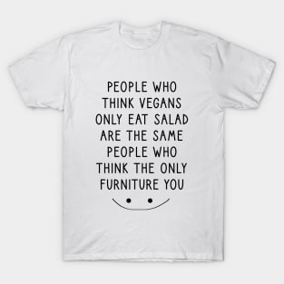 Vegan quote funny T-Shirt